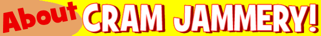 About Cram Jammery!